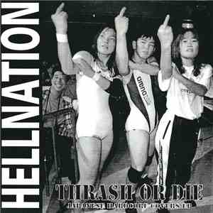 Hellnation - Thrash Or Die: Japanese Hardcore Covers EP