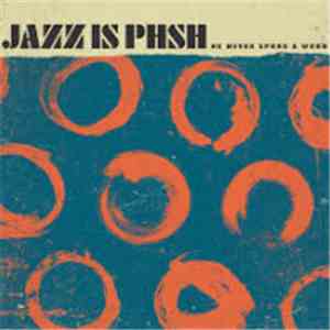Jazz Is Phish - He Never Spoke A Word