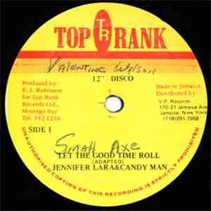 Jennifer Lara & Candy Man / Tony Tuff - Let The Good Time Roll / The Dallar Nah Run