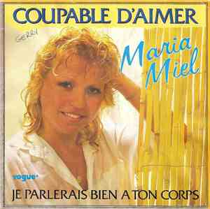Maria Miel - Coupable D'aimer