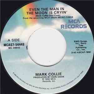 Mark Collie - Even The Man In The Moon Is Cryin'