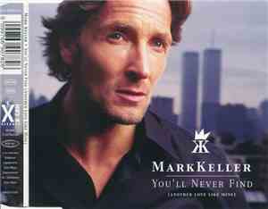 Mark Keller - You'll Never Find (Another Love Like Mine)