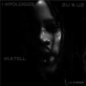 Matell - I Apologize 2U & U2