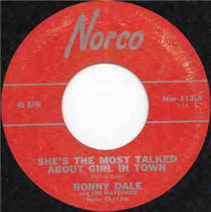 Ronny Dale And  The Mavericks  - She's The Most Talked About Girl In Town