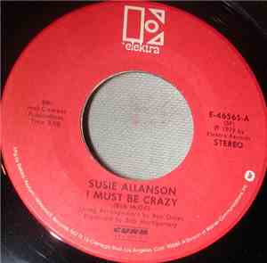 Susie Allanson - I Must Be Crazy / I Can't See Me Without You