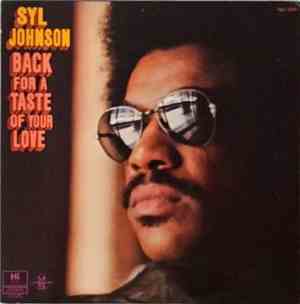 Syl Johnson - Back For A Taste Of Your Love