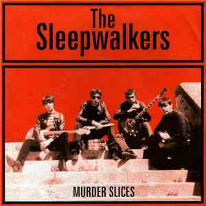 The Sleepwalkers  - Murder Slices