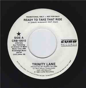 Trinity Lane - Ready To Take That Ride