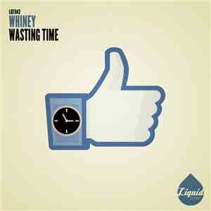 Whiney - Wasting Time