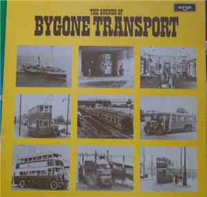 Various - The Sounds Of Bygone Transport