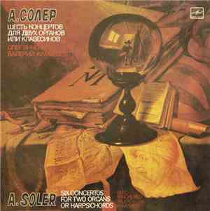A. Soler - Oleg Yanchenko, Valeri Kamyshov - Six Concertos For Two Organs O ...
