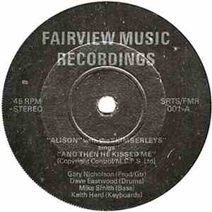 Alison With The Kimberleys - And Then He Kissed Me