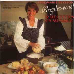 Anne-Marie Peysson - Régalez-vous! 12 recettes en musique
