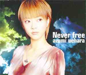 Azumi Uehara - Never free