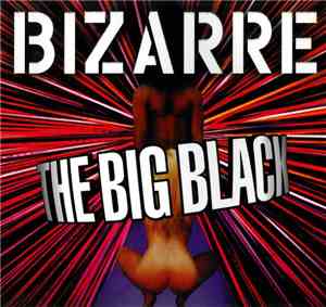 Bizarre  - The Big Black
