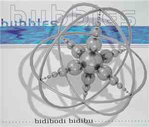 Bubbles - Bidibodi Bidibu