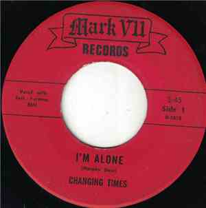 Changing Times - I'm Alone