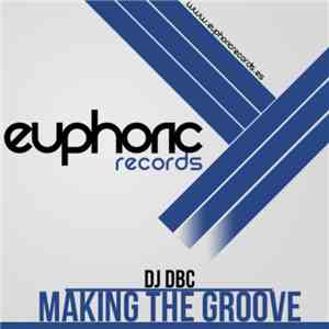 DJ DBC - Making The Groove