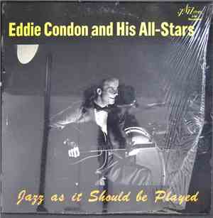 Eddie Condon And His All-Stars - Jazz As It  Should Be Played