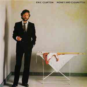 Eric Clapton - Money And Cigarettes
