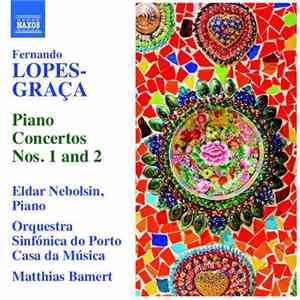 Fernando Lopes-Graça - Eldar Nebolsin, Orquestra Sinfónica do Porto - Casa  ...