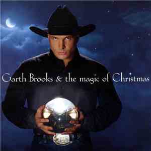 Garth Brooks - Garth Brooks & The Magic Of Christmas