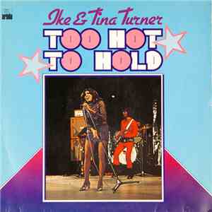 Ike & Tina Turner - Too Hot To Hold