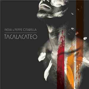 India & Peppe Citarella - Tacalacateo