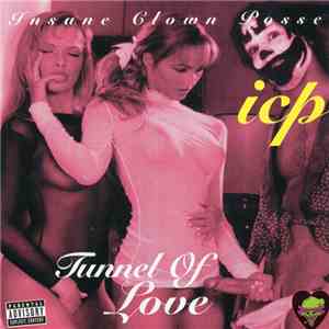Insane Clown Posse - Tunnel Of Love (X-Rated Version)