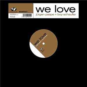 Jürgen Paape + Boy Schaufler - We Love