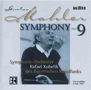 Mahler, Kubelik, Symphonieorchester Des Bayerischen Rundfunks - Symphony No. 9