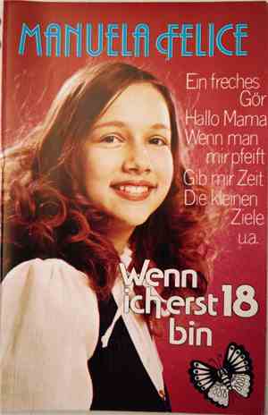 Manuela Felice - Wenn Ich Erst 18 Bin