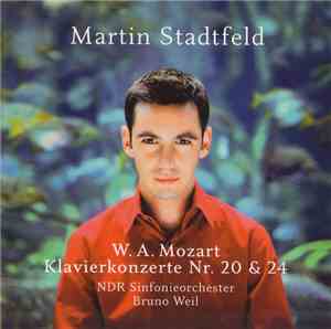 Martin Stadtfeld / W. A. Mozart / NDR Sinfonieorchester, Bruno Weil - Klavierkonzerte Nr. 20 & 24