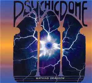 Mathias Grassow - Psychic Dome