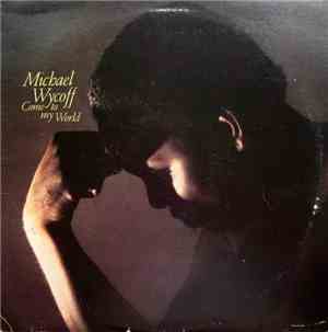 Michael Wycoff - Come To My World