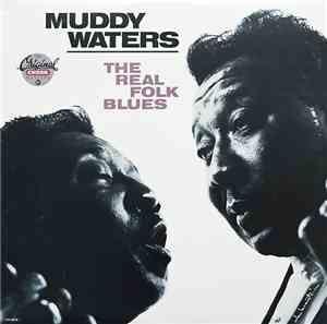 Muddy Waters - The Real Folk Blues