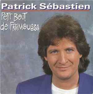 Patrick Sébastien - Petit Bout de Frimousse