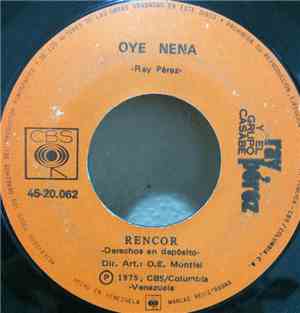Ray Pérez Y El Grupo Casabe - Oye Nena / Rencor