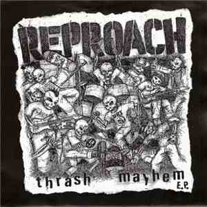Reproach  - Thrash Mayhem E.P.