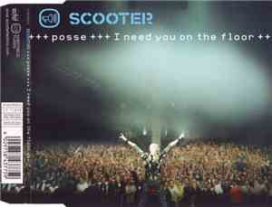 Scooter - Posse (I Need You On The Floor)