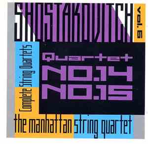 Shostakovich - The Manhattan String Quartet - The Complete String Quartets, ...