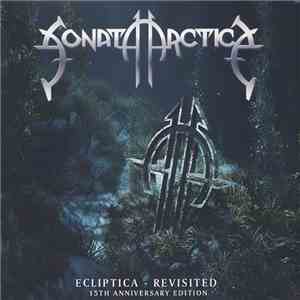 Sonata Arctica - Ecliptica - Revisited (15th Anniversary Edition)