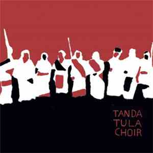 Tanda Tula Choir - Tanda Tula Choir