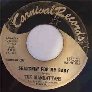 The Manhattans - Searchin' For My Baby / I'm The One That Love Forgot