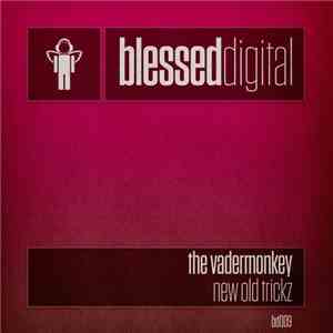 The Vadermonkey - New Old Trickz