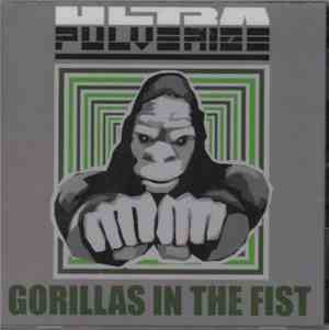 Ultra Pulverize - Gorillas In The Fist