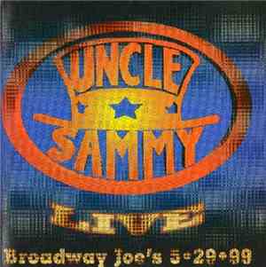 Uncle Sammy - Live: Broadway Joe's 5/29/99