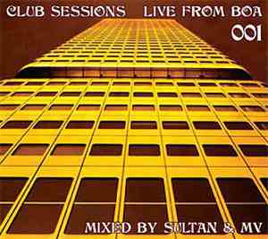 Various - Club Sessions Live From Boa 001