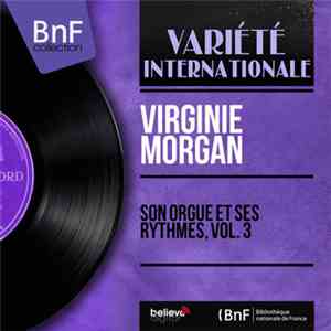 Virginie Morgan - Son Orgue Et Ses Rhythmes, Volume 3