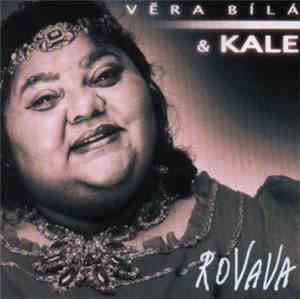 Věra Bílá & Kale  - Rovava